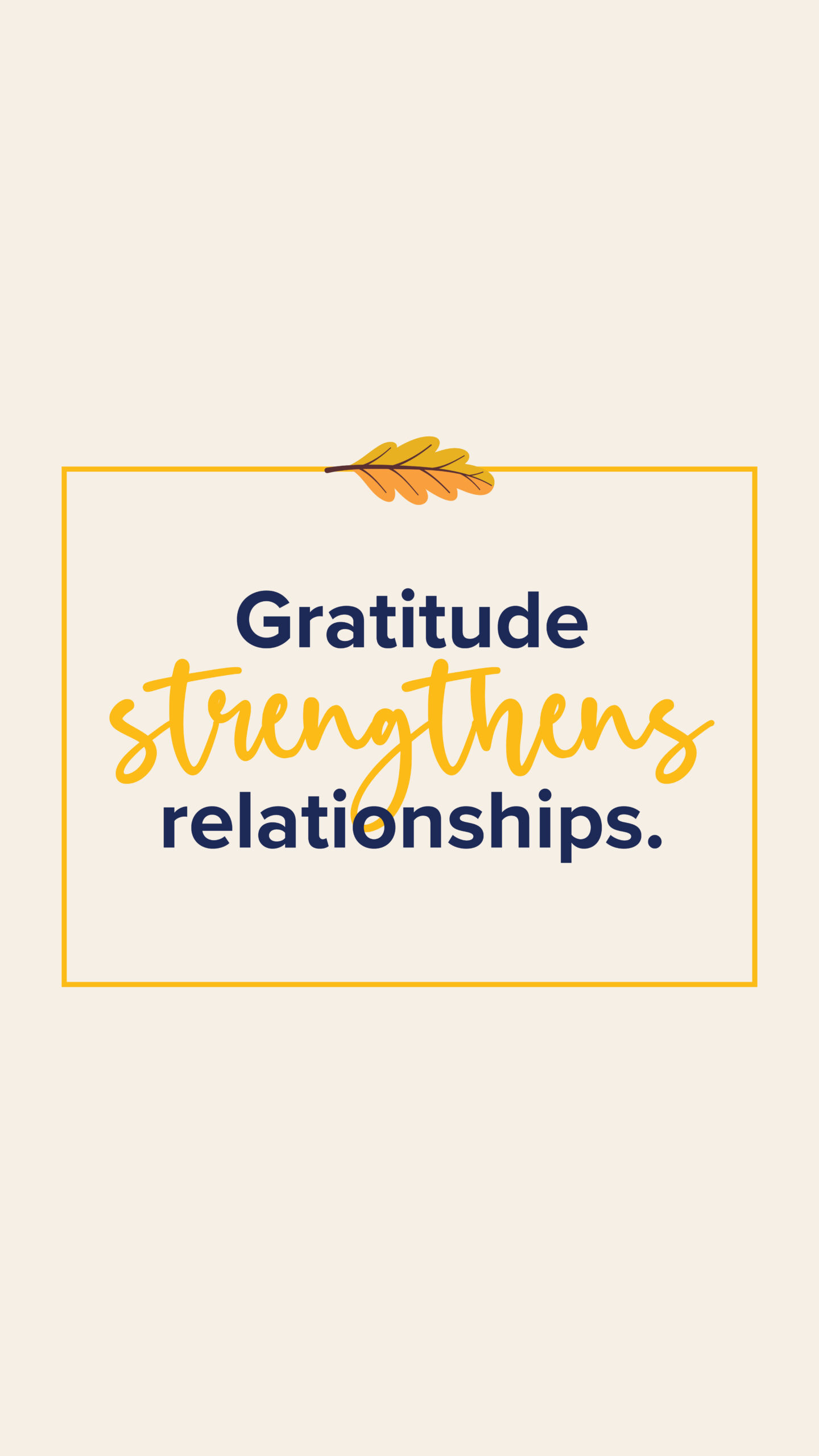 Gratitude strengthens relationships. graphics